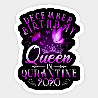 December Birthday Queen In Quarantine 2020 Virgo Girl Gift Sticker